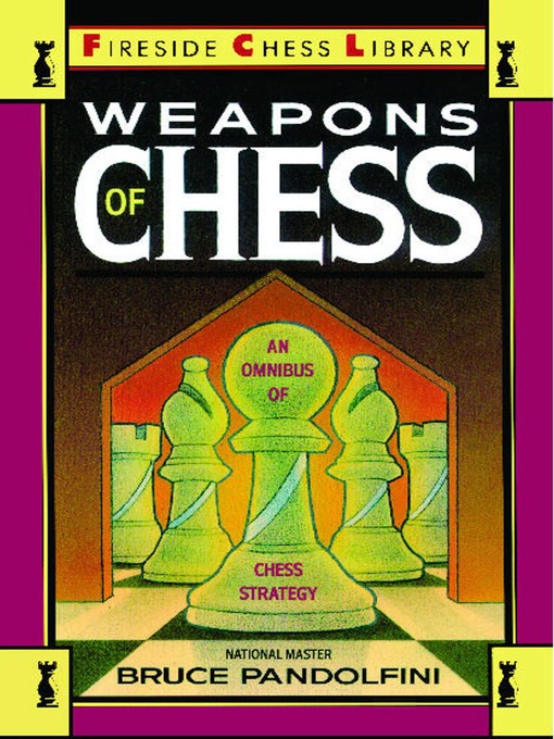 Title details for Weapons of Chess by Bruce Pandolfini - Available